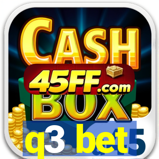 q3 bet